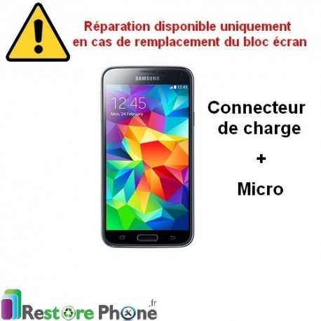 Reparation Connecteur de Charge + Micro Galaxy S5