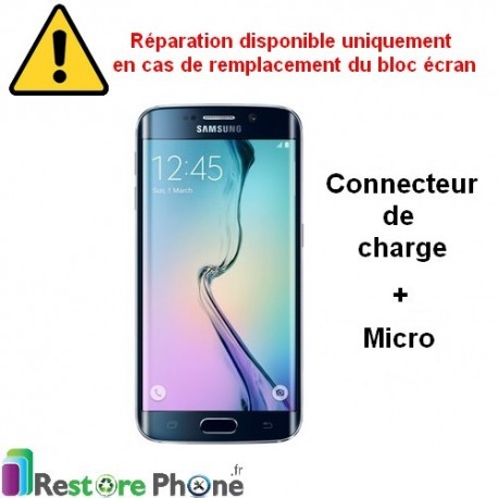 Reparation Connecteur de Charge + Micro Galaxy S6 Edge+