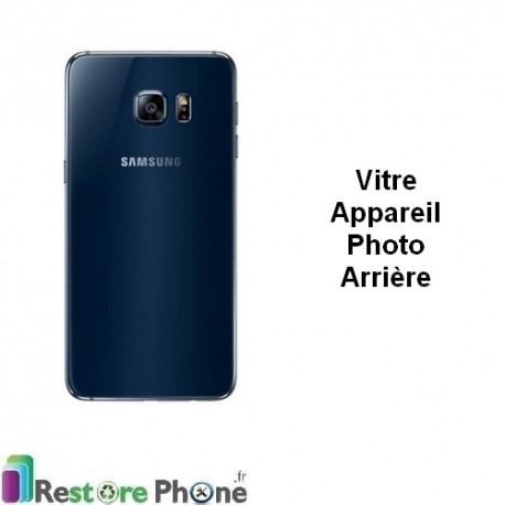 Reparation Lentille Arriere Appareil Photo Galaxy S6 EDGE +